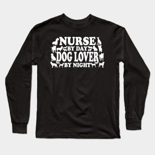 Nurse By Day Dog Lover By Night Long Sleeve T-Shirt